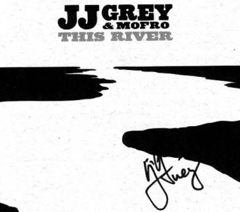 JJ Grey & Mofro - This River