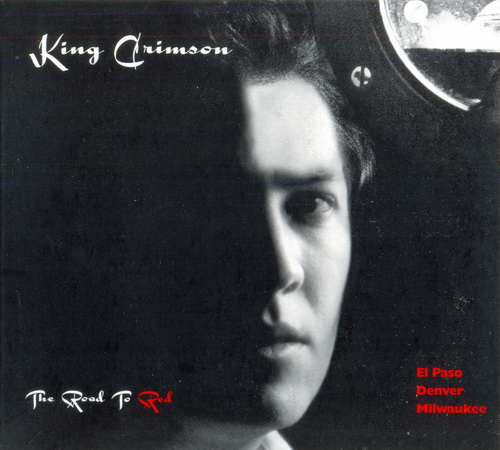 King Crimson - The Road To Red 