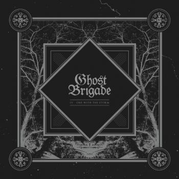 Ghost Brigade - IV - One With The Storm