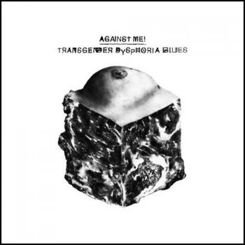 Against Me! - Transgender Dysphoria Blues