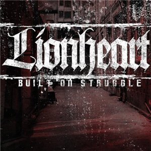 Lionheart - Built on Struggle