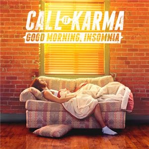 Call It Karma - Good Morning, Insomnia [EP]