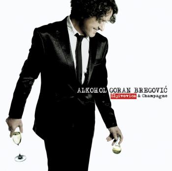 Goran Bregovic - Alkohol