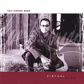 Eric Jerardi Band - Virtual Virtue