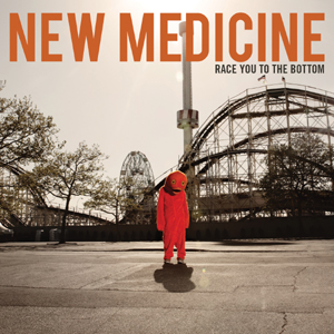 New Medicine - Race You To The Bottom