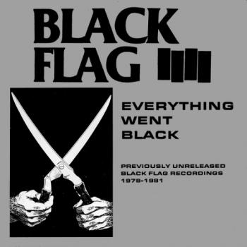 Black Flag - Everything Went Black