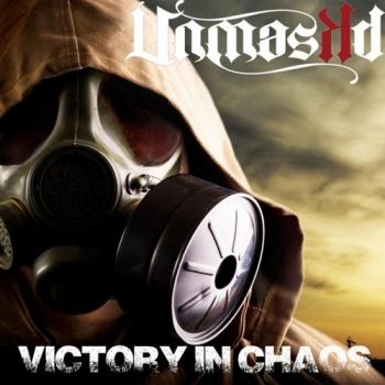 Unmaskd - Victory in Chaos