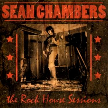 Sean Chambers - The Rock House Sessions