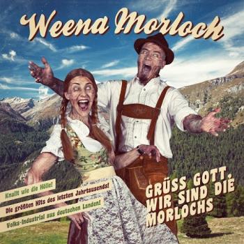 Weena Morloch - Gruss Gott, Wir Sind Die Morlochs