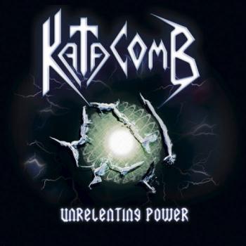 Katacomb - Unrelenting Power