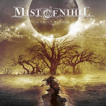 Mist Of Nihil - A Faint Aurora