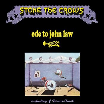 Stone The Crows - Ode To John Law