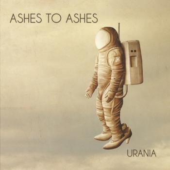 Ashes To Ashes - Urania