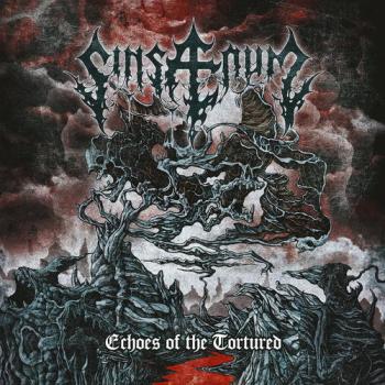 Sinsaenum - Echoes Of The Tortured