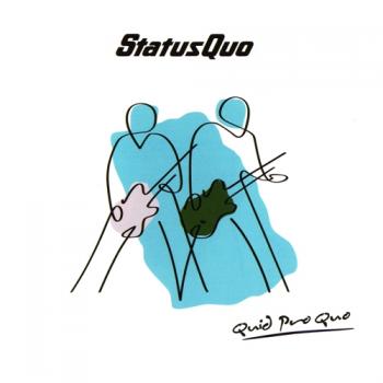 Status Quo - Quid Pro Quo