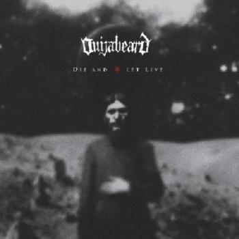 Ouijabeard - Die And Let Live