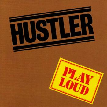 Hustler - Play Loud