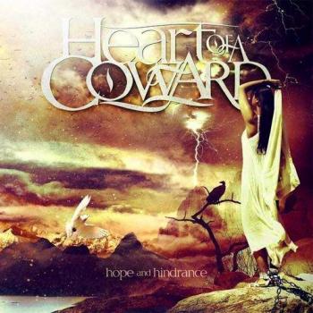 Heart Of A Coward - Hope And Hindrance