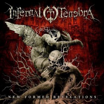 Infernal Tenebra - New Formed Revelations