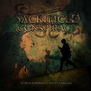 Sacrificed Conspiracy - Nuevas Esperanzas Nacen Cada Dia