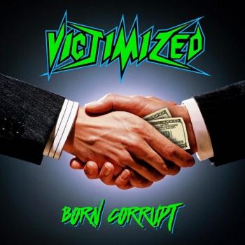 Victimized - Born Corrupt