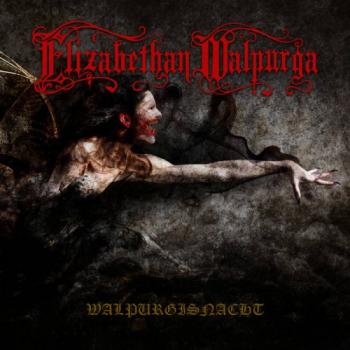 Elizabethan Walpurga - Walpurgisnacht