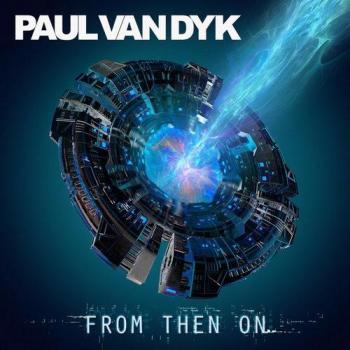 Paul van Dyk - From Then On