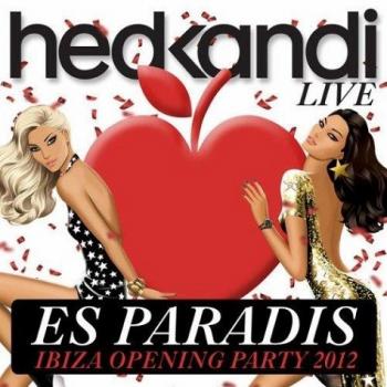 VA - Hed Kandi Live Es Paradis Ibiza Opening Party