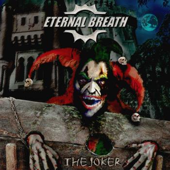 Eternal Breath - The Joker