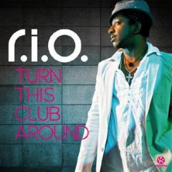 R.I.O. - Turn This Club Around