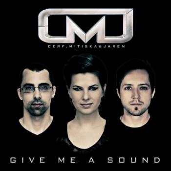 Cerf, Mitiska & Jaren - Give Me A Sound