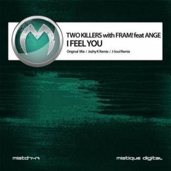 Two Killers with Fram feat. Ange - I Feel You