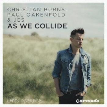 Christian Burns, Paul Oakenfold & Jes - As We Collide