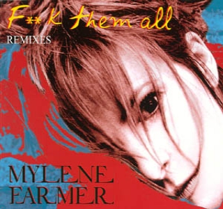 Mylene Farmer - Fuck Them All