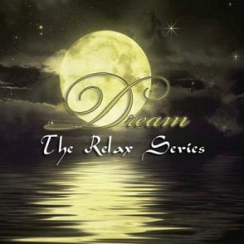 VA - The Relax Series. Dream