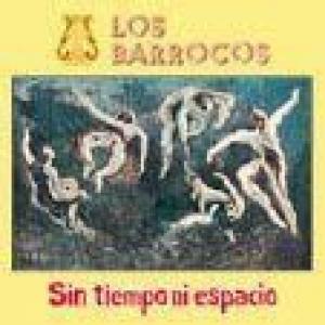 Los Barrocos - Sin Tiempa Ni Espacio