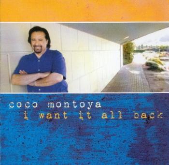 Coco Montoya - I Want It All Back