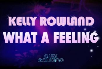 Alex Gaudino Kelly Rowland - What a Feeling