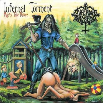 Infernal Torment - Man's True Nature