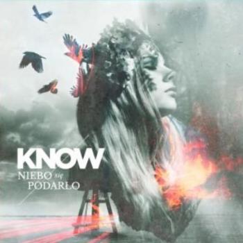 Know - Niebo Sie Podarlo