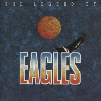 Eagles - The Legend Of Eagles