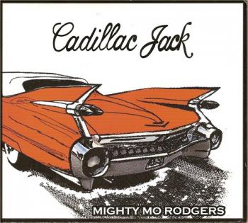 Mighty Mo Rodgers - Cadillac Jack