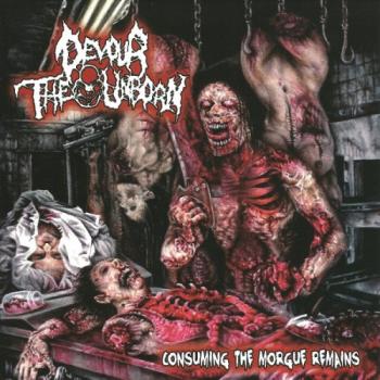 Devour The Unborn - Consuming The Morgue Remains