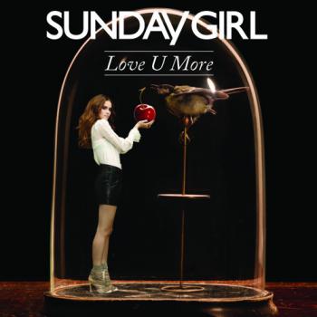 Sunday Girl - Love U More