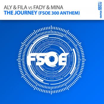 Aly & Fila vs Fady & Mina - The Journey (FSOE 300 Anthem)