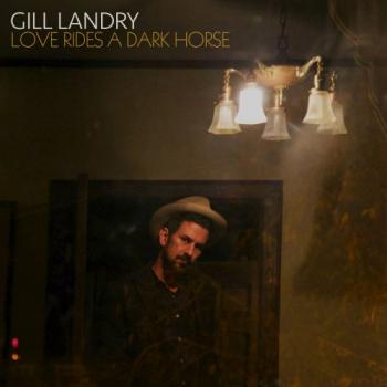 Gill Landry - Love Rides a Dark Horse