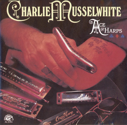 Charlie Musselwhite - Collection 