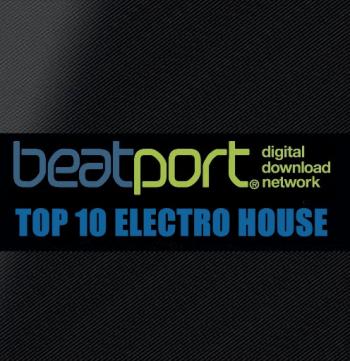 VA - Beatport Top 10 Electro House