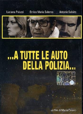    /    / ...a tutte le auto della polizia / Calling All Police Cars VO