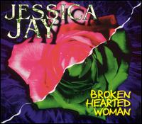 Jessica Jay - Broken Hearted Woman